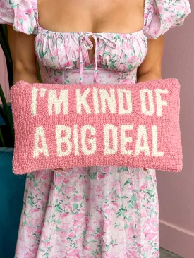 Peking Handicraft - I'm Kind of A Big Deal Pink Hook Pillow